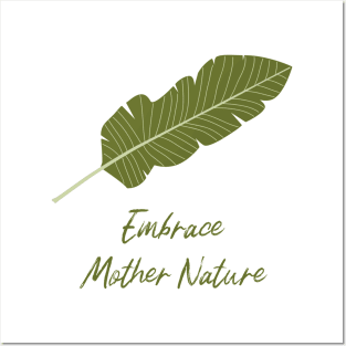 Embrace mother nature - Nature lover Posters and Art